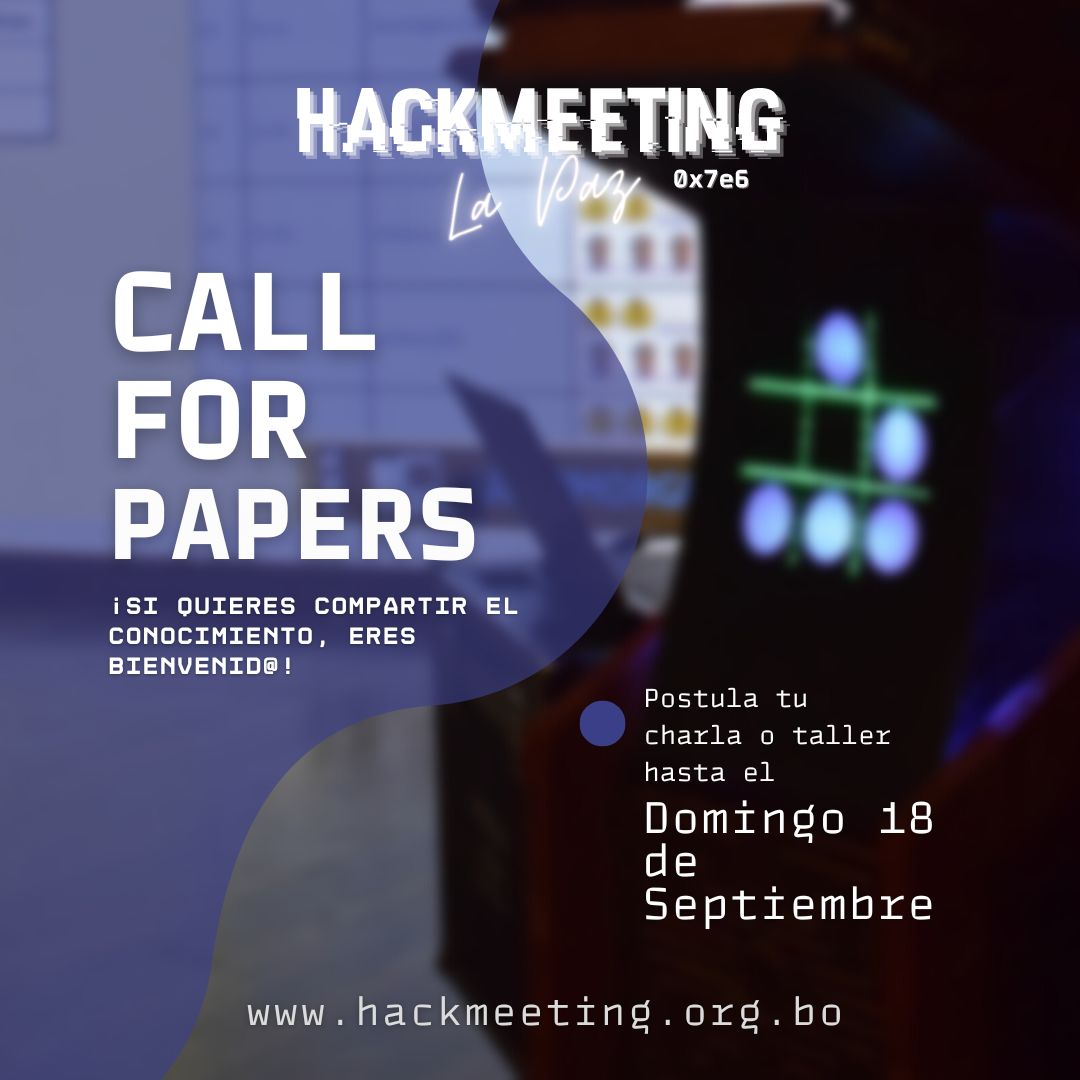 🫡 ¡PRESENTA TU CHARLA! 🫡

Nos gustaría conocer tu esfuerzo y talento: aplica ahora mismo para dar una charla junto a la comunidad 🗣

Temas y MÁS INFO: 0x7e6.hackmeeting.org.bo/#call-for-pape…