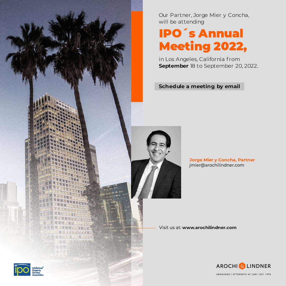 ArochiLindner's tweet photo. Our Partner, Jorge Mier y Concha, will be attending IPO´s Annual Meeting 2022, in Los Angeles, California from September 18 to September 20, 2022.

Get in contact with our experts:
📧 info@arochilindner.com
📧 jmier@arochilindner.com https://t.co/jGdv8QGRqq