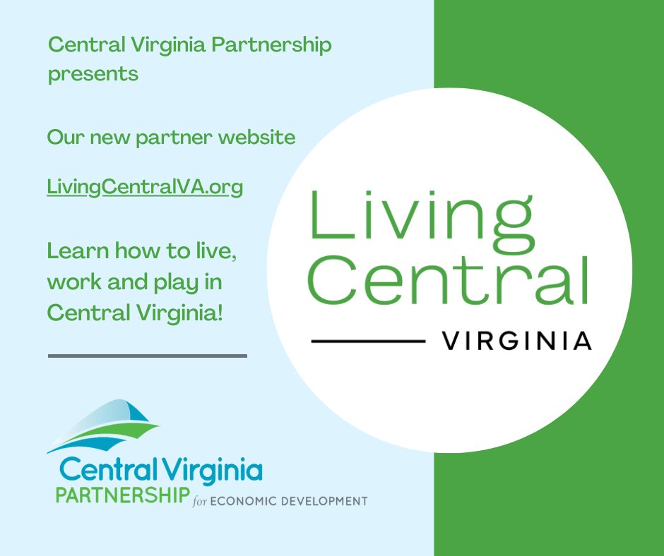 Central Virginia Partnership for Economic Development is proud to announce the launch of our new new talent attraction and retention website - LivingCentralVA.org!! Click to learn how to live, work and play in Central Virginia!