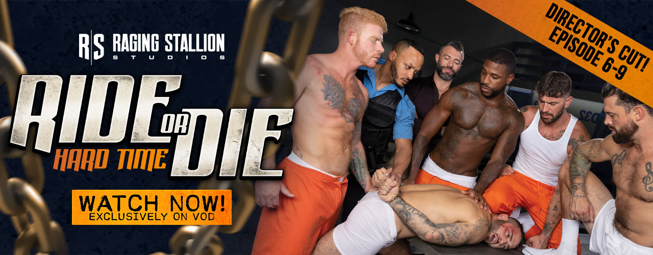'HARD TIME' Is Done As The Last 4 Episodes of @Raging_Stallion's New HD Exclusive Series RIDE OR DIE