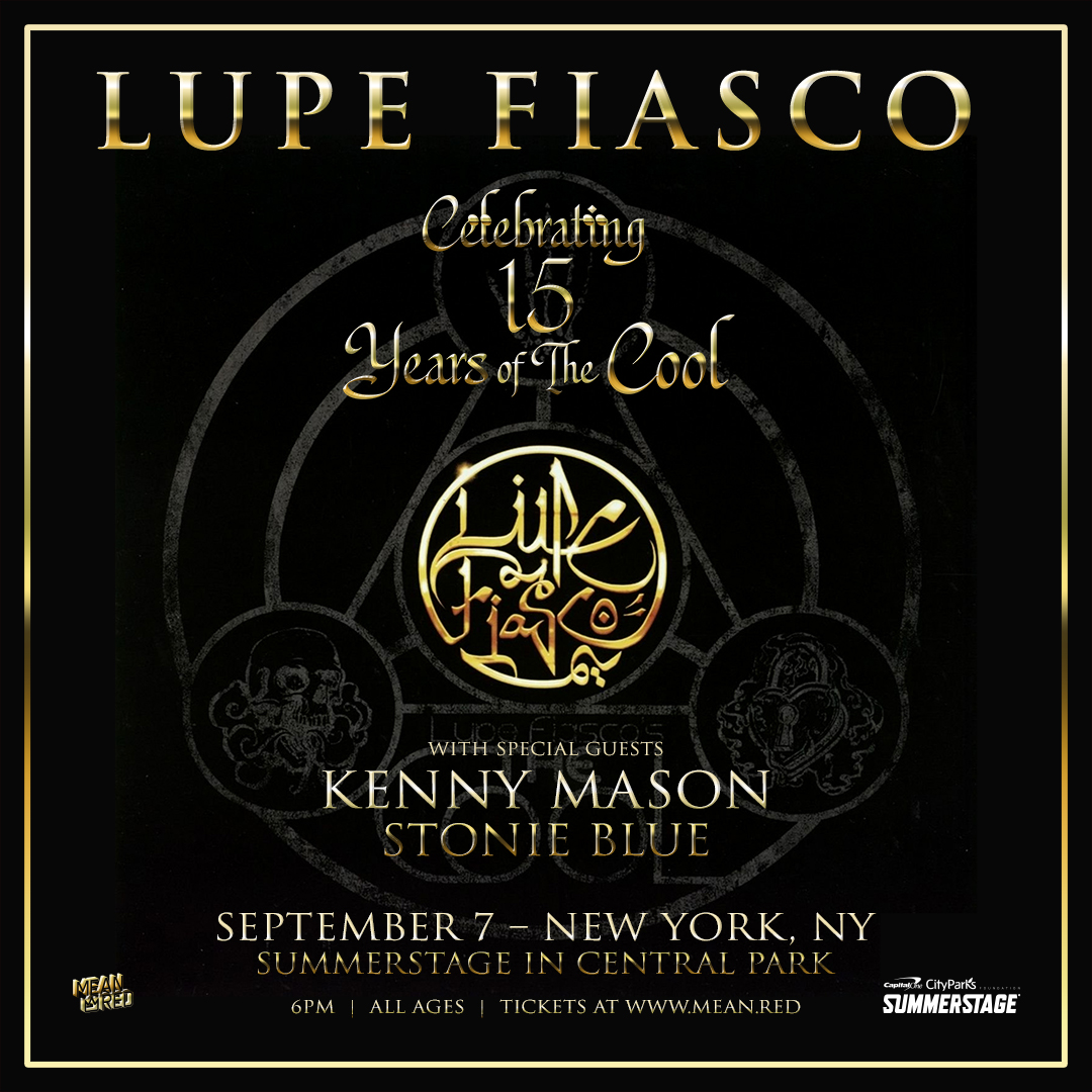 TONIGHT! #LupeFiasco at @SummerStage for the 15 Year Anniversary celebration of 'The Cool'. He will be performing the album from front to back with a live band! Special guests @kennymason and @StonieBlue_ Last Tickets: bit.ly/MeanRed10