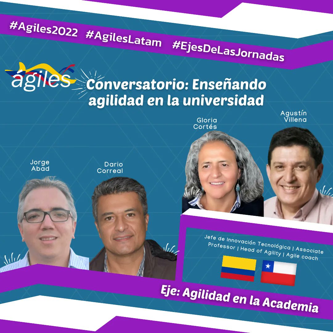 agilesla's tweet photo. Gloria Cortes, Darío Correal, Jorge Abad y Agustín Villena nos invitan al Conversatorio: Enseñando agilidad en la universidad en el  #AgilesLatam2022 
 
📍Eje: Agilidad en la Academia https://t.co/R4cz9nBF0v