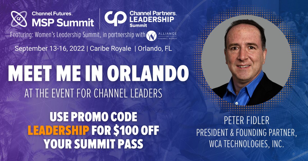 WCATech's tweet image. Meet us in Orlando! We&apos;re getting very excited for the @ChannelFutures #MSPSummit next week. 

Be sure to catch #WCATech President Peter Fidler on the Lessons in Leadership panel on 9/15 at 3:10PM.
