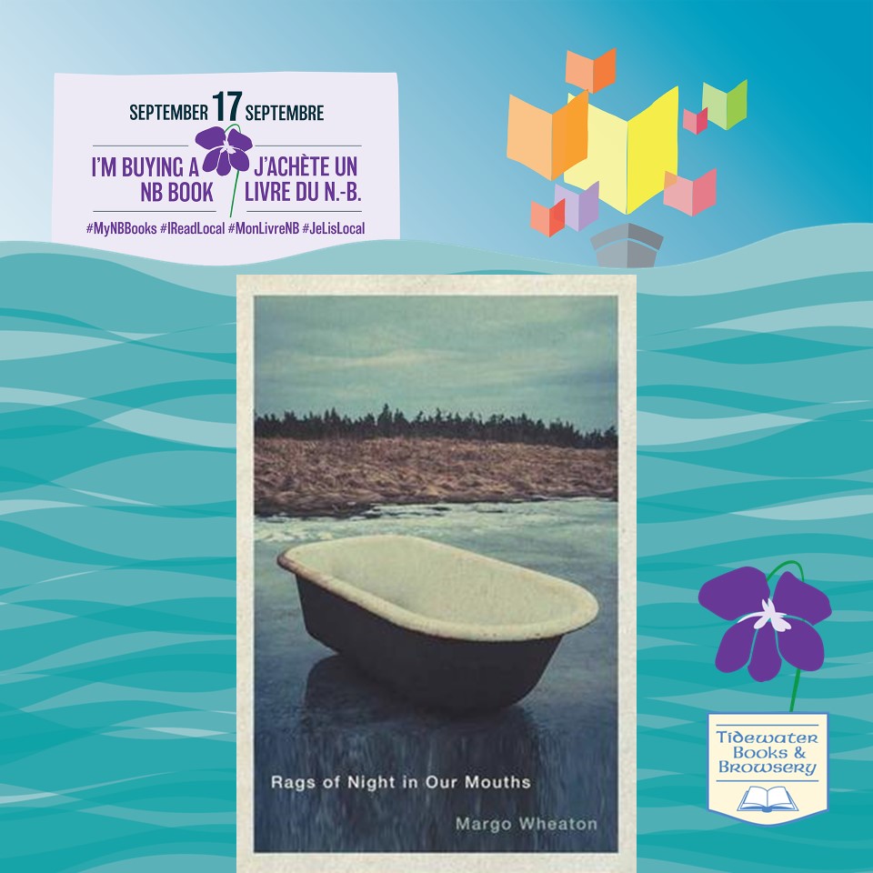 Tidewater_Books's tweet photo. Sept 17th is I'm Buying A NB Book Day, and we are going to spend the next 2 weeks celebrating! #MyNBBooks #IReadLocal 💕🇨🇦📚

Today's Featured #NBLit in-store is 'Rags of Night in Our Mouths' by Margo Wheaton @McGillQueensUP https://t.co/WtFcBxaVCB #ShopSmall #BuyLocal #ShopIndie https://t.co/kxwYu0NRkj