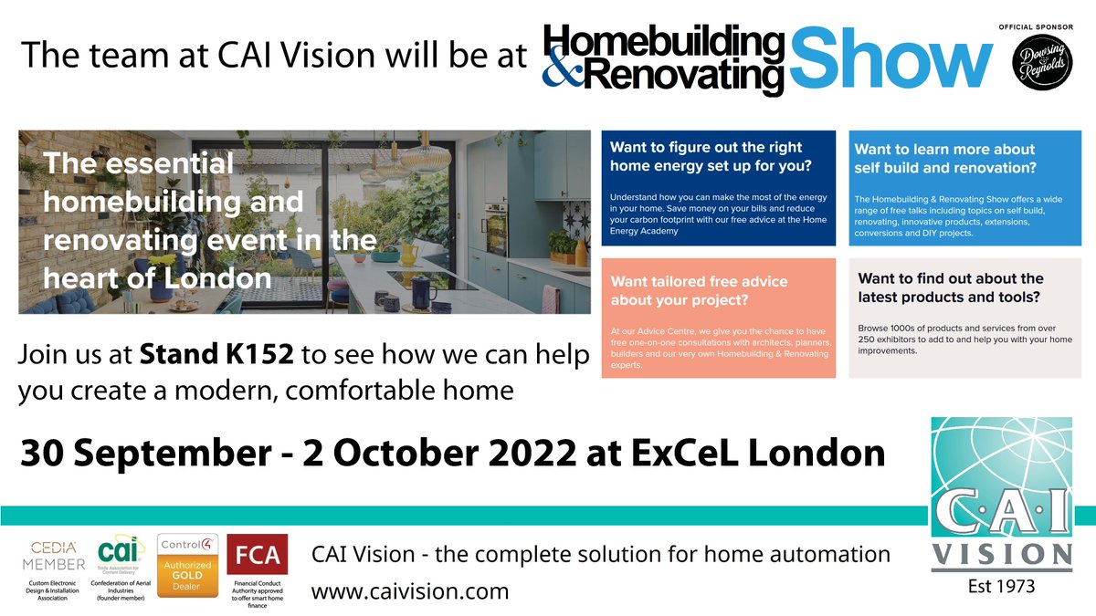 We are thrilled to be part of this great event at the end of September 2022.

Have a look at their website here for details of events, exhibitors, speakers and seminars
london.homebuildingshow.co.uk

We will be on Stand K152 - hope to see you there!
caivision.com