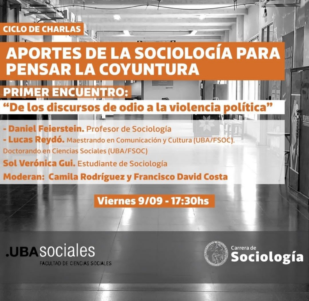 sociologia_uba's tweet photo. 🔸*CICLO DE CHARLAS: aportes de la sociología para pensar la coyuntura* 

👥 En este ciclo de charlas proponemos abordar temas de actualidad desde nuestras herramientas profesionales y académicas 

📍1er encuentro: De los discursos de odio a la violencia política 

🗓️9/09 17:30hs https://t.co/4cCrR3EwL2