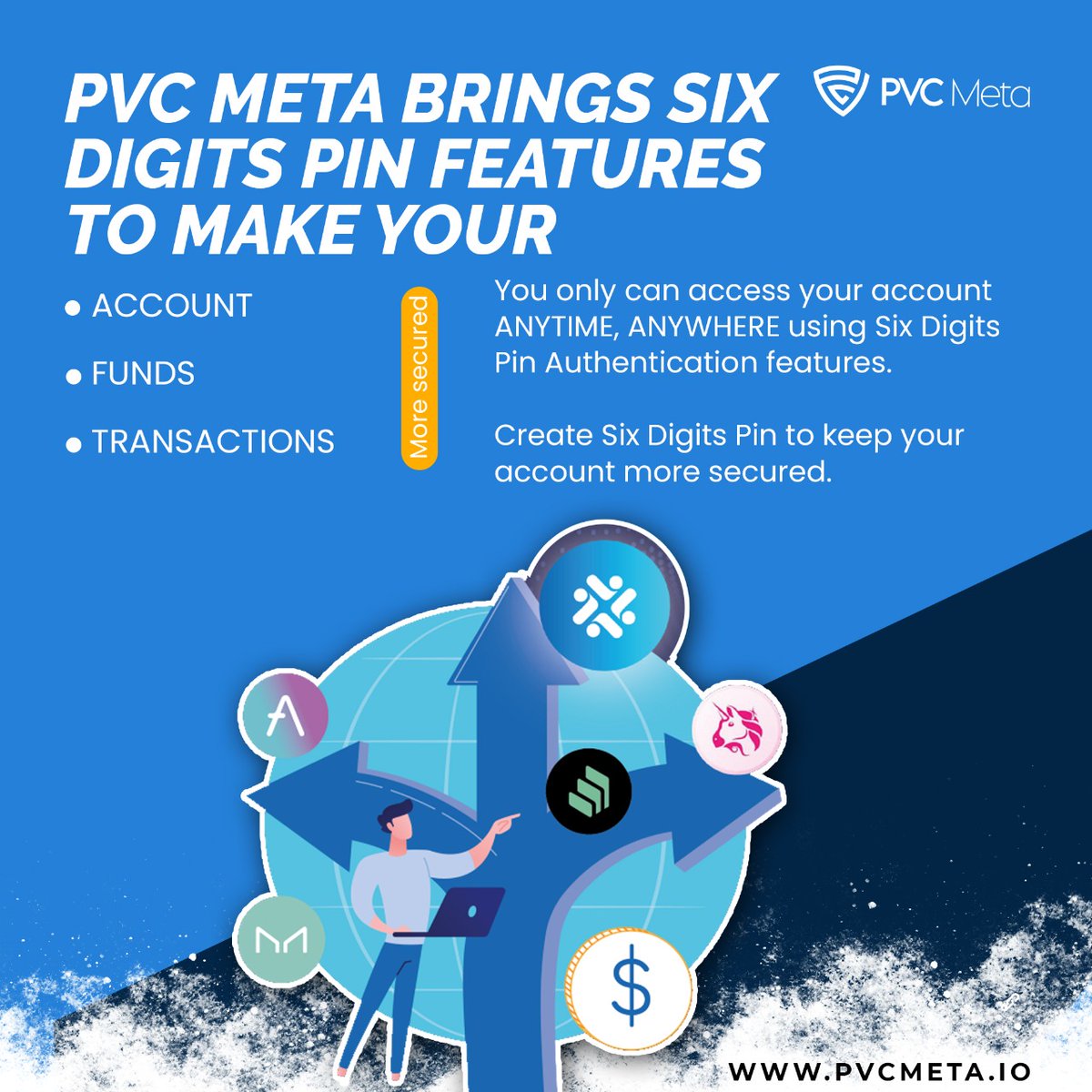 💥ACCOUNT
💥FUNDS
💥TRANSACTIONS

More secured

You only can access your account ANYTIME, ANYWHERE using Six Digits Pin Authentication features.
Create Six Digits Pin to keep your account more secured.

 🌎 pvcmeta.io 

#pvcmeta #meta #metaverse #cryptocurrency