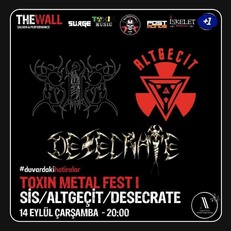 Toxin Metal Fest I, 14 Eylül Çarşamba The Wall'da gerçekleşecek. Sis, AltGeçit ve Desecrate'nin sahne alacağı etkinlik 20:00'da başlayacak! 
<a href="/SisMetalBand/">SİS Metal Band</a> <a href="/desecrateturkey/">DesecrateOfficial</a> <a href="/toxinmusichobby/">Toxinmusichobby</a>