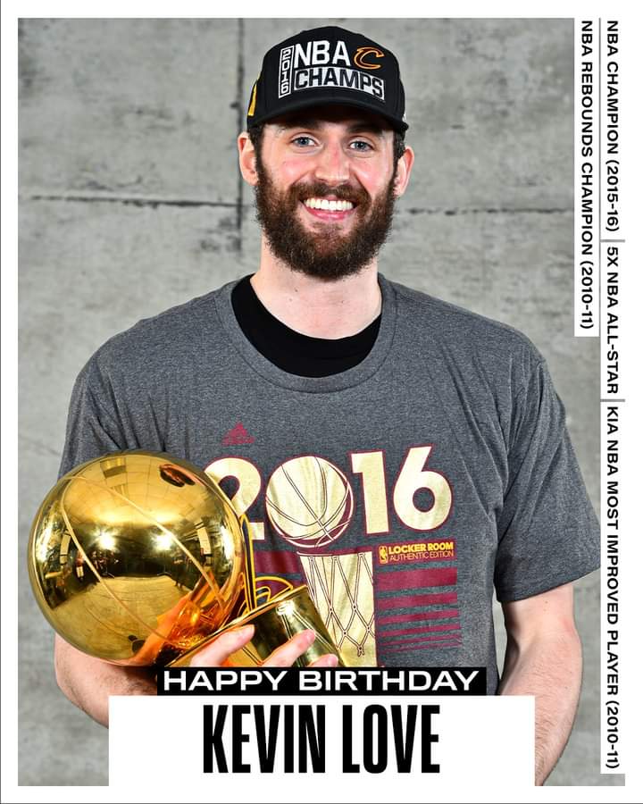 Join us in wishing Kevin Love of the Cleveland Cavaliers a HAPPY 34th BIRTHDAY! 