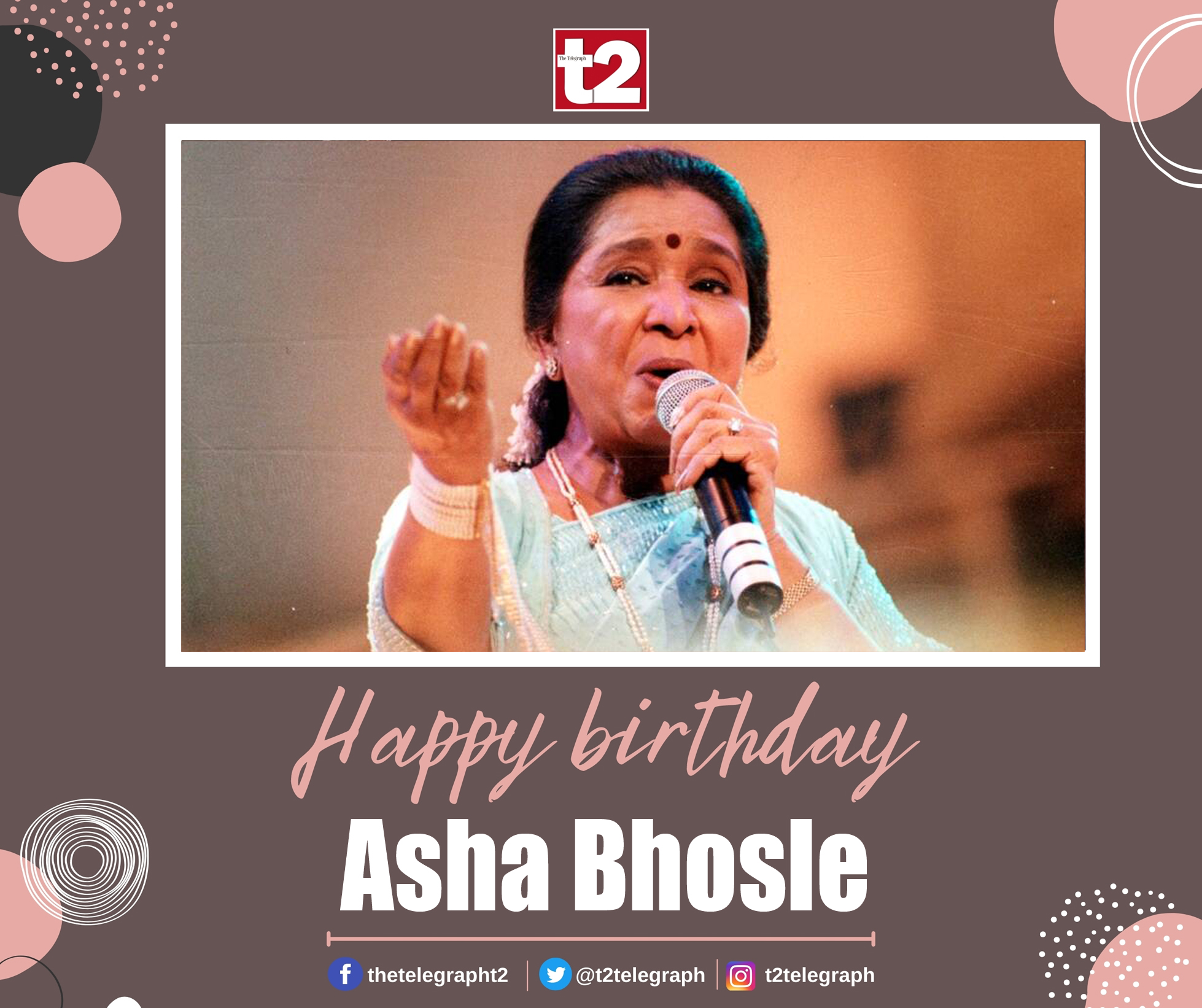 T2 wishes the melody queen with the golden voice, Asha Bhosle, a very happy birthday. 