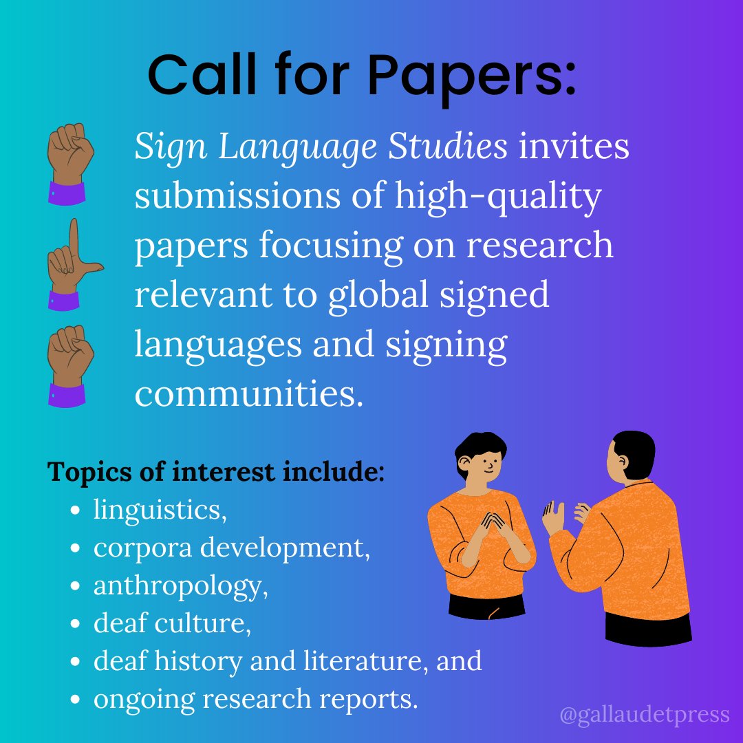 #CallForPapers: #SLStudies invites submissions of high-quality papers focusing on research relevant to global signed languages and signing communities. Check out submissions guidelines here: gupress.gallaudet.edu/SLS.html