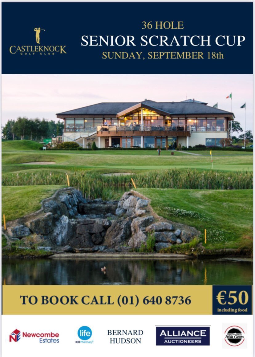 <a href="/Castleknockgolf/">Castleknock GolfClub</a> senior scratch cup 
18th of September A strong field on a super golf course  booking details below