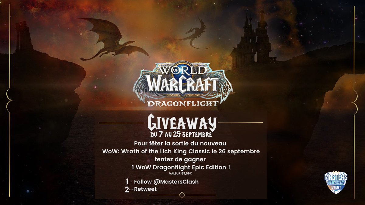 MastersClashEU's tweet photo. 🎁 GIVEAWAY
Pour fêter la sortie du nouveau WOW: WOTLK le 26 septembre, à gagner 1 Wow Dragonflight Epic Edition !
Giveaway du 7 au 25 septembre réservé aux résidents européens. 
1. Follow @MastersClashEU 
2. Retweet 
Résultats 25 septembre 20h
#giveaway #wow #dragonflight https://t.co/lqU5r61lyB