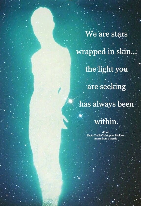 LifeWithJohn's tweet photo. We are stars wrapped in skin...the light you are seeking has always been within. - Rumi ~ We are all stars. ~ #Inspiration https://t.co/NDSOOrgmzz