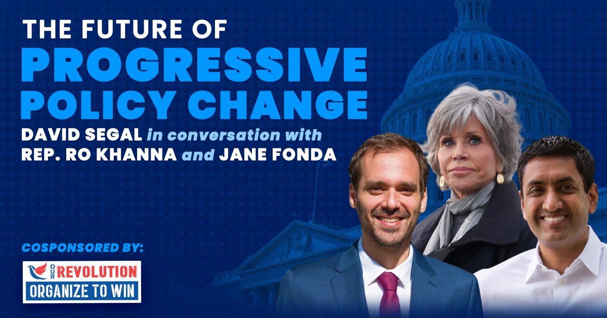 Tonight!
Join <a href="/DavidSegalRI/">David Segal</a>, <a href="/RepRoKhanna/">Rep. Ro Khanna</a> and activist Jane Fonda for a conversation on the future of Progressive Policy Change.
It kicks off 7pm ET tonight (Wed, Sept. 7th) - RSVP here 👇
secure.actblue.com/donate/fonda-k…
