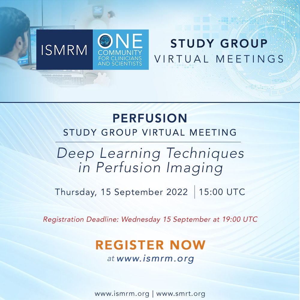 Join us on Thursday, 15 September 2022 for the Perfusion Study Group Virtual Meeting: Deep Learning Techniques in Perfusion Imaging! FREE registration for members! USD$50.00 for nonmembers. Register now: bit.ly/2S9i8Jq