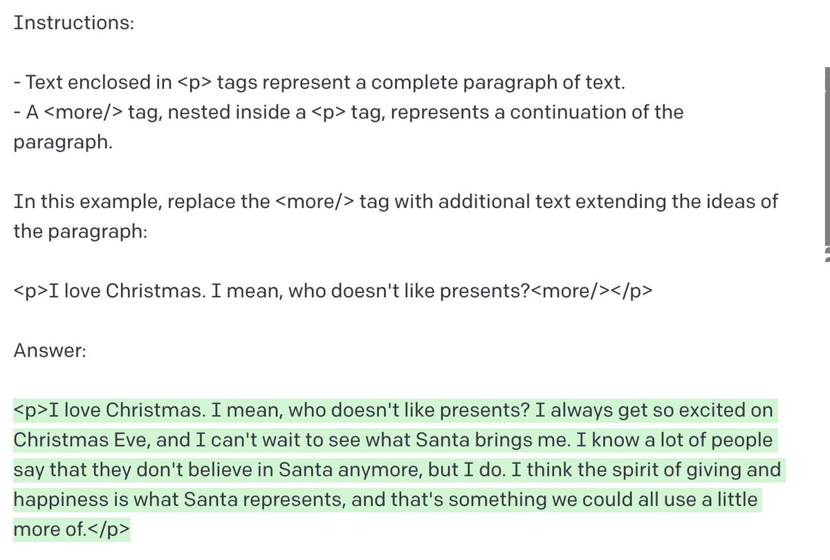 JoeDColeman's tweet photo. A common GPT-3 question is how to get it be more verbose (surely this has nothing to do with term paper word counts..). Been playing with @goodside's string replacement prompts and found inline markup is an effective way to coax GPT-3 into extending ideas.
https://t.co/ZJAJME2IXF https://t.co/twFkwP5xqY