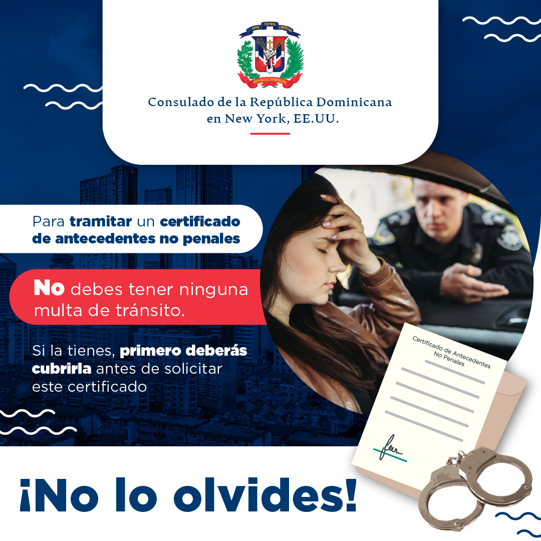 RDen_NY's tweet photo. Para tramitar un certificado de antecedentes no penales, no debes tener ninguna multa de tránsito. Si la tienes, primero deberás cubrirla antes de solicitar este certificado.
#ConsuladoDominicano #consuldomny #NewYorkCity #DominicanosDeNY #Serviresnuestrapasion https://t.co/a37u5lVvLd