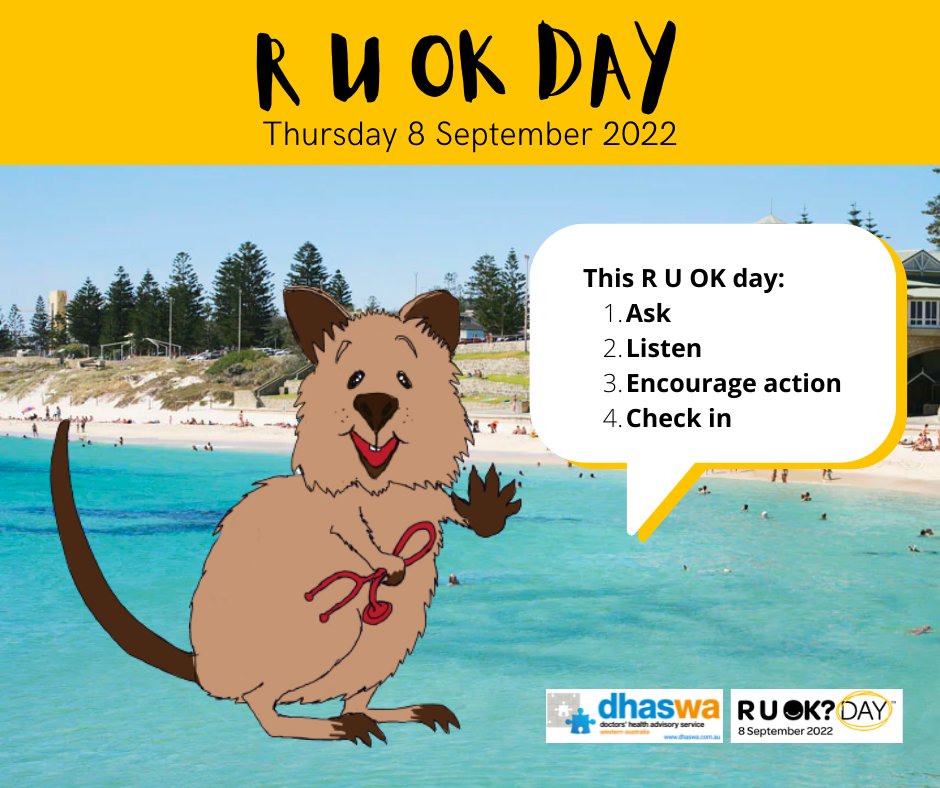 TODAY IS @ruokday Day!! Featuring Dr Quentin the Quokka (DHASWA mascot) who is repeating the R U OK day mission of 'A Conversation Could Change A Life' with the help of the message 'Ask, Listen, Encourage Action, Check In' #ruok #ruokday @drs4drs_Aus @AMA_WA @DocHealthQLD