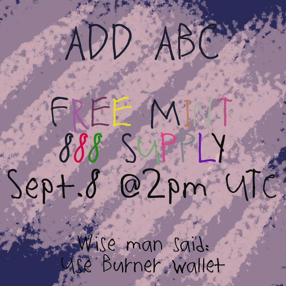 addd_abc's tweet photo. BULLISH TO ADD ABC !

FREE MINT
888 SUPPLY
SEPT. 8 @ 2PM UTC

BUILDERS SUPPORTS @ABC123Community and @HGESOL and @frankdegods 

https://t.co/Ju2HJmA1iZ

#solana #nft #NFTCommunity #SolanaNFT #FreeMint https://t.co/x59o9yTEIK
