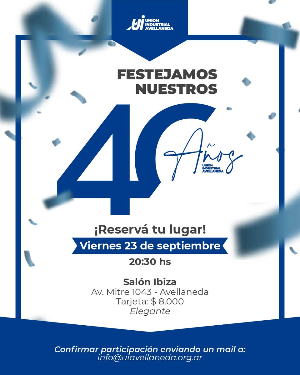 Uiavellaneda's tweet photo. CADA VEZ FALTA MENOS

🥳 Cumplimos 40 años y queremos festejar junto a los verdaderos protagonistas, ustedes, nuestros socios, esta fecha tan significativa.

📌 Les solicitamos a aquellos que estén interesados en asistir que confirmen su participación:
📩info@uiavellaneda.org.ar https://t.co/1uGECaKFGO