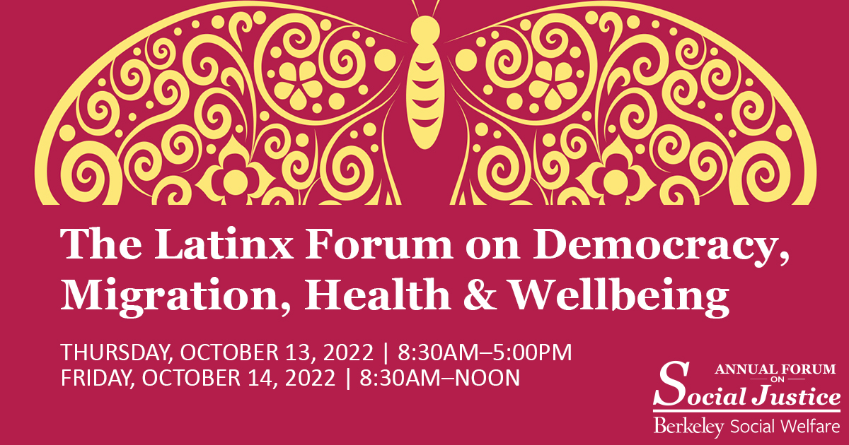 UCBSocialWelfare (@berkeleysocwel) on Twitter photo To elevate Latinx scholarship on <a href="/UCBerkeley/">UC Berkeley</a> campus, <a href="/berkeleysocwel/">UCBSocialWelfare</a> #AnnualForum on #SocialJustice presents #TheLatinxForum on Democracy, Migration, Health & Wellbeing: 10/13 & 10/14. More info at socialwelfare.berkeley.edu/AnnualForum
#AnnualForum #TheLatinxForum #socialwork #socialjustice To elevate Latinx scholarship on <a href="/UCBerkeley/">UC Berkeley</a> campus, <a href="/berkeleysocwel/">UCBSocialWelfare</a> #AnnualForum on #SocialJustice presents #TheLatinxForum on Democracy, Migration, Health & Wellbeing: 10/13 & 10/14. More info at socialwelfare.berkeley.edu/AnnualForum
#AnnualForum #TheLatinxForum #socialwork #socialjustice