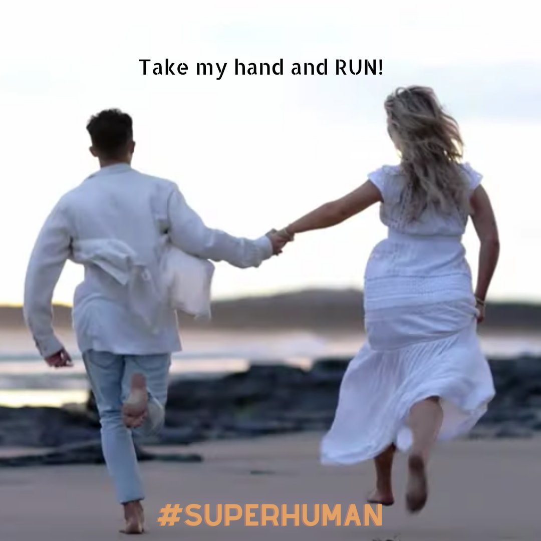 'Take my hand and RUN! as fast as we can til the morning hits the sky'... Have you listened to my new single #superhuman yet???