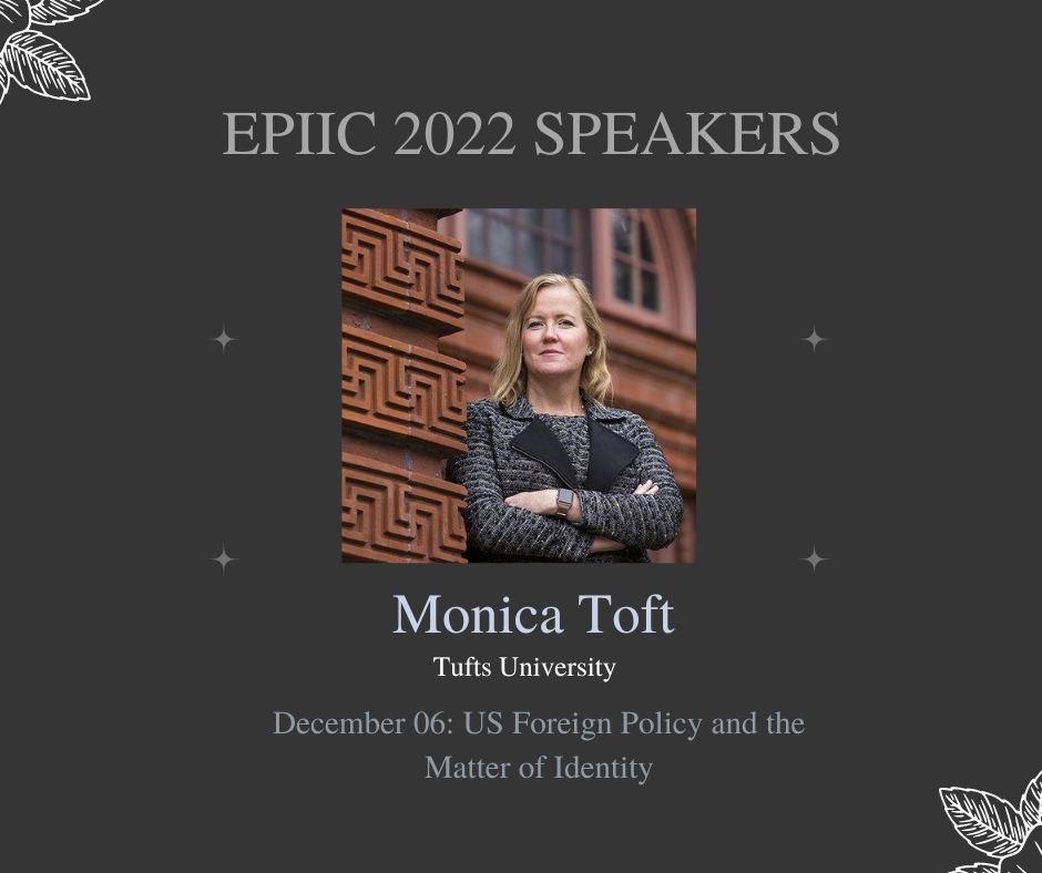 TuftsIGL's tweet photo. .@FletcherSchool's @monicaduffytoft is our next #EPIIC2022 speaker on December 06. 

Professor Toft will offer a class on 'U.S. Foreign Policy and the Matter of Identity'.

Read more: https://t.co/1rJGKRvg1w https://t.co/b6YengSrC1