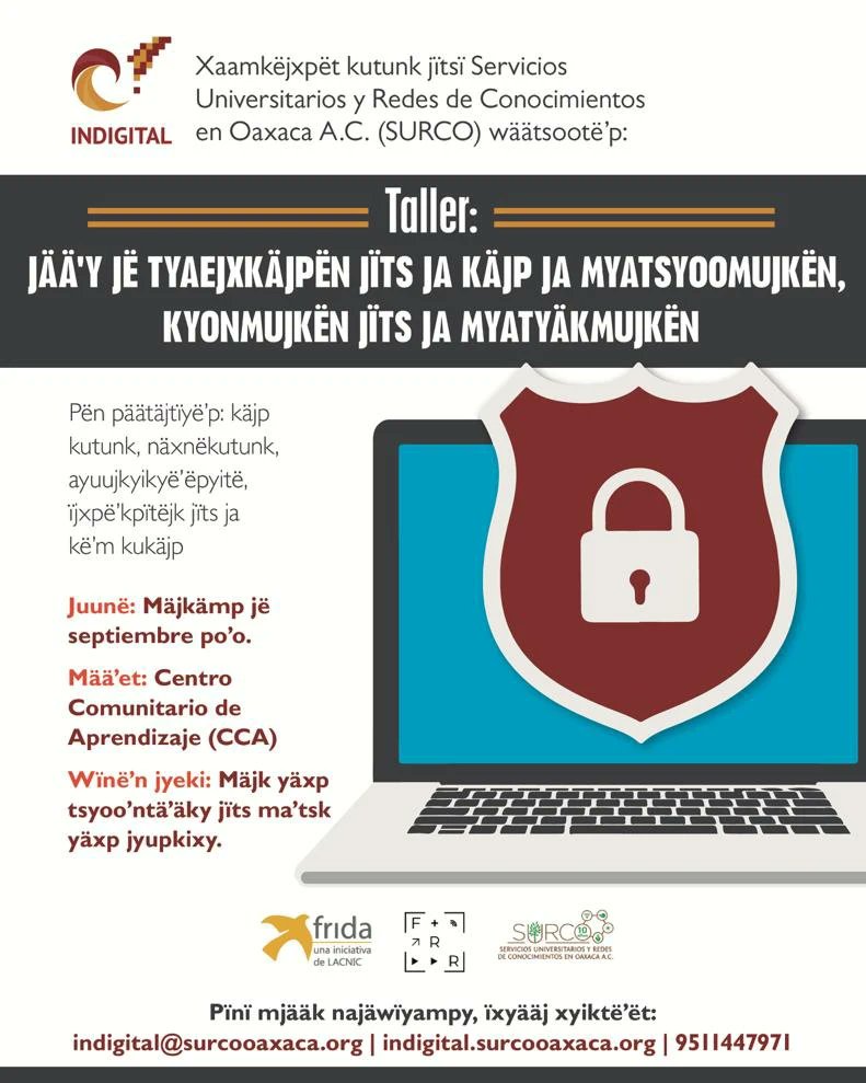 surcooaxaca's tweet photo. 📌📢Wäätsoo’jën we’tstsoo’jën mä ja taller: Jää’y jë tyaejxkäjp jïts ja käjp ja myatsyoomujkën kyonmujkën. 
Jïts xnajäwët sutso ja mtaejxkäjp ja mnïmatyääjkën x’exyet jïts sutso ja mkäjp xyiktunkpäät ja myatsyoomujkën kyonmujkën.
Ïxyääj mäjk ämp yi septiembre po’o, ja’p CCA. https://t.co/Zpmrr84mag