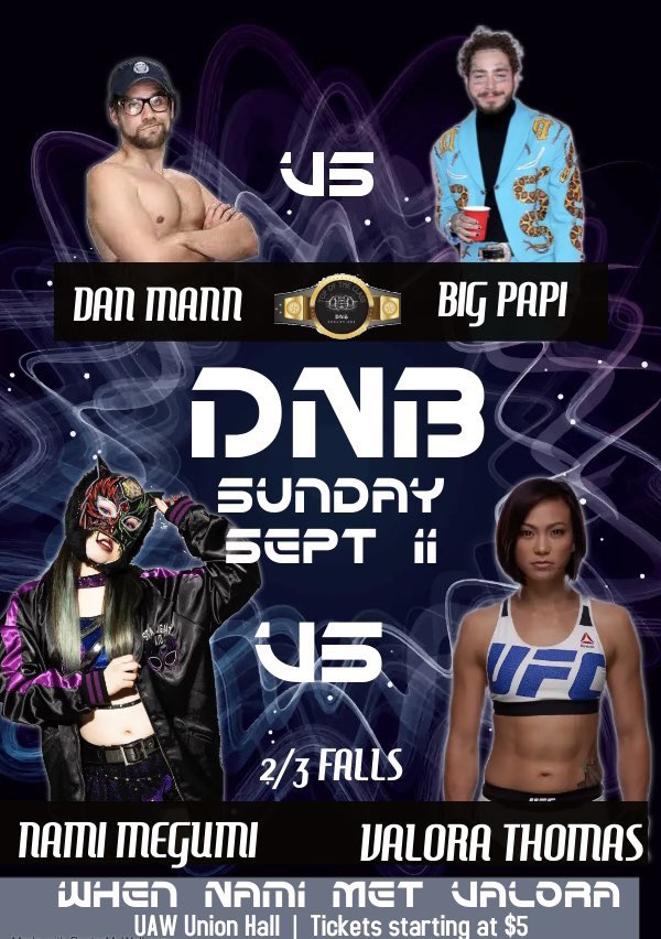 DiabloBlancoPW's tweet photo. This Sunday Sept 11, DNB Promotions 4: When Nami Met Valora returns to the UAW Union Hall for 4 incredible matches.

-@ONNAFOIL vs #RustyMoore
-@layla_diaz20 vs @SnyderSensation vs #CassieOrtiz
- @RNmegumi1999 vs @thomas_valora
-#DanLawnmowerMann vs #BigPapi (Top of the Class) https://t.co/XFxIdA1a5L