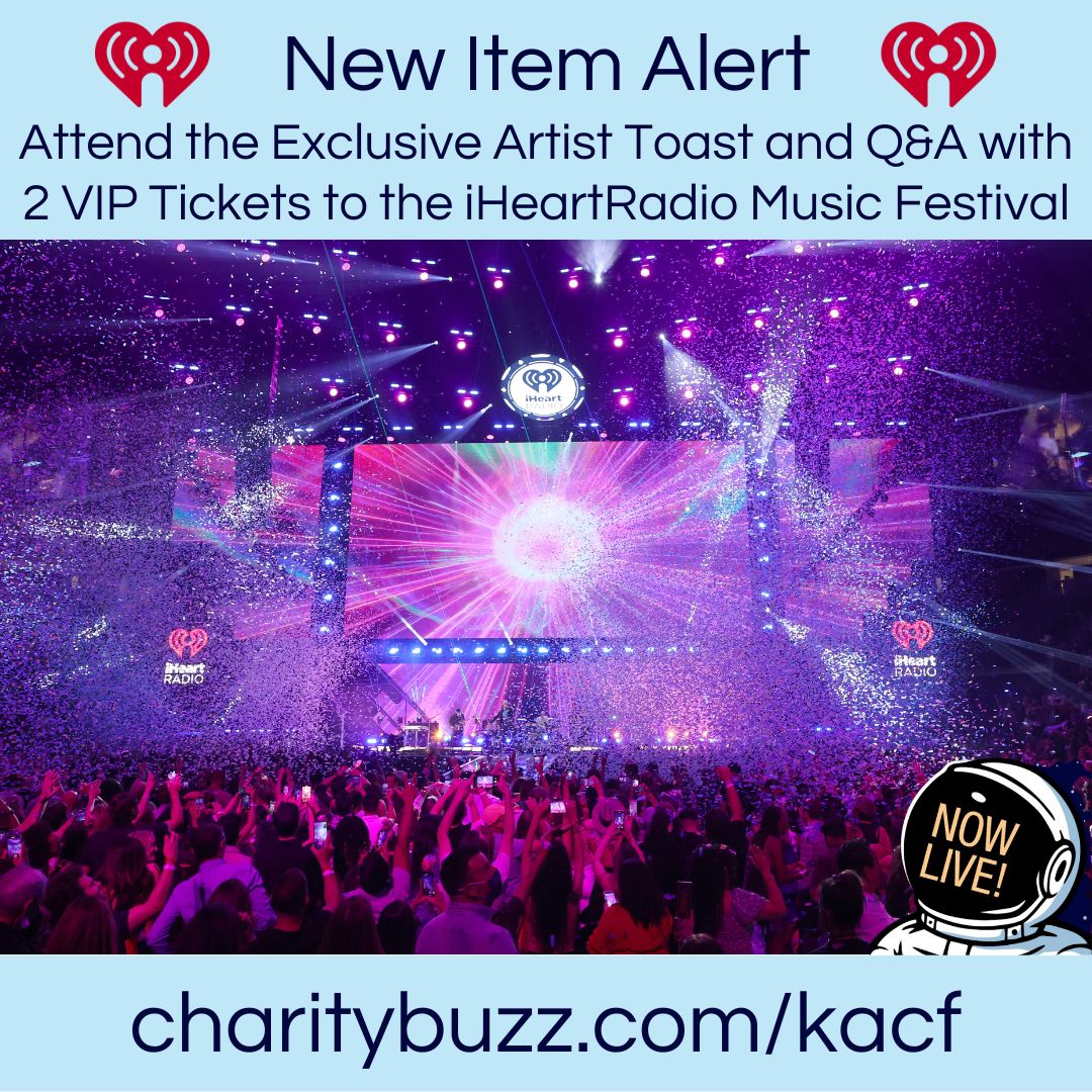 📢 NEW ITEM ALERT!! 📢 Attend the Exclusive Artist Toast and Q&amp;A with 2 VIP Tickets to the <a href="/iHeartFestival/">iHeartRadio Festival</a> September 23-24 in Las Vegas!! Go to charitybuzz.com/kacf to bid now!

#auction #onlineauction #charitybuzz #iheartradiomusicfestival #VIP #ANTR #ANighttoRemember2022
