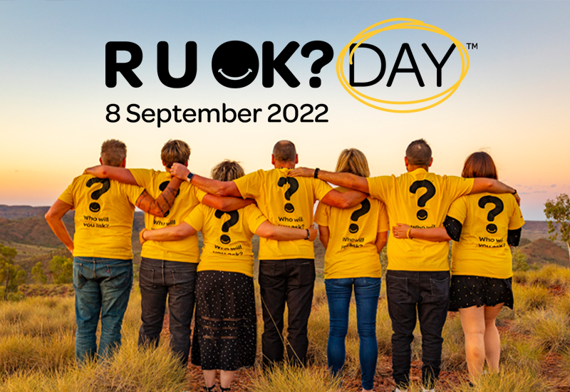 Every day is the day to ask R U OK?
Today is R U OK? Day - our National Day of Action when we remind Australians that every day is a day to ask, ‘are you OK?’ and start a meaningful conversation to support the people in their world through life’s ups and downs.

#ruokday