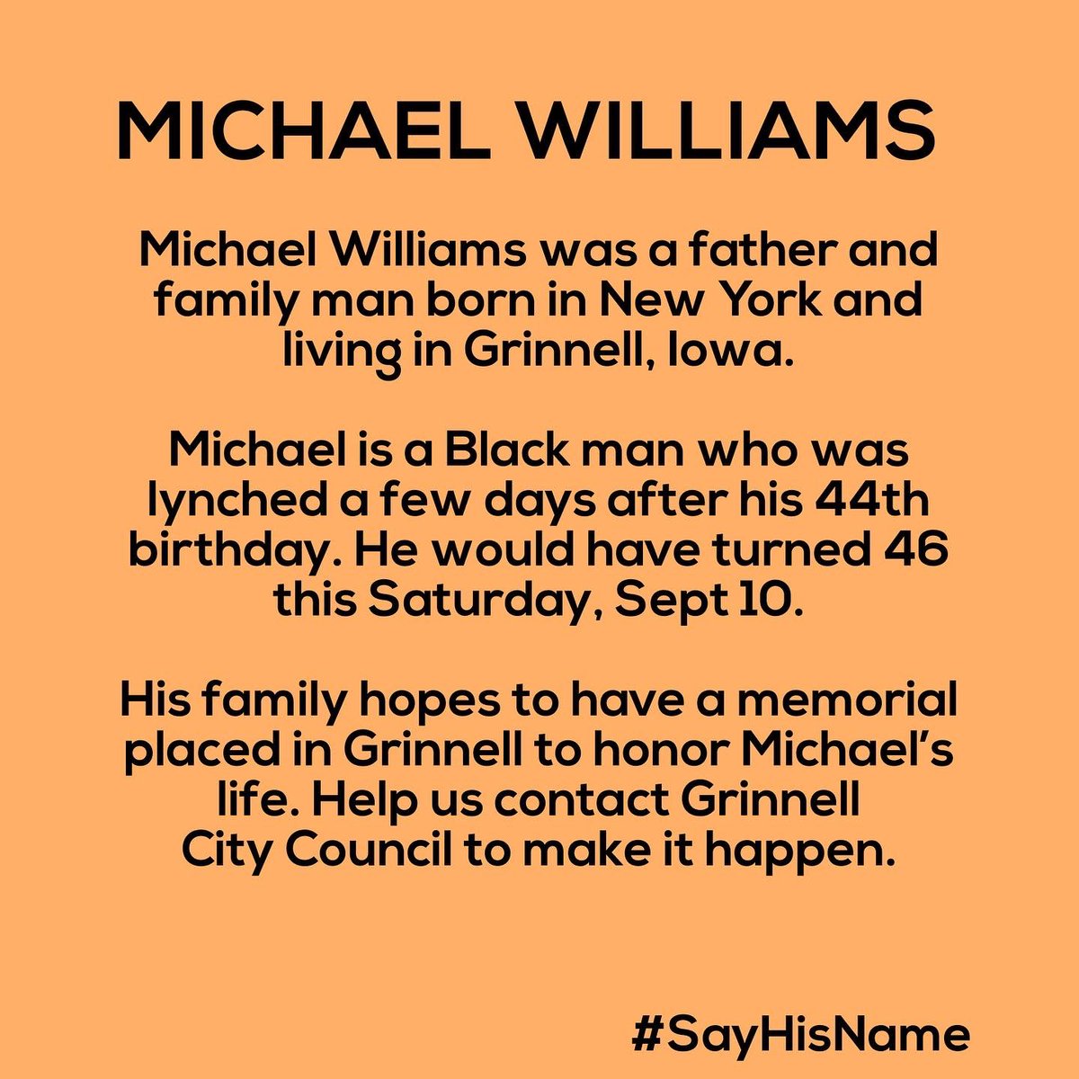 DesMoinesBLM's tweet photo. TW for mention of lynching. 

Michael’s family wishes for a memorial to be placed in Grinnell to honor him. Help us contact Grinnell City Council to make it happen! https://t.co/kKSUa5s8DB