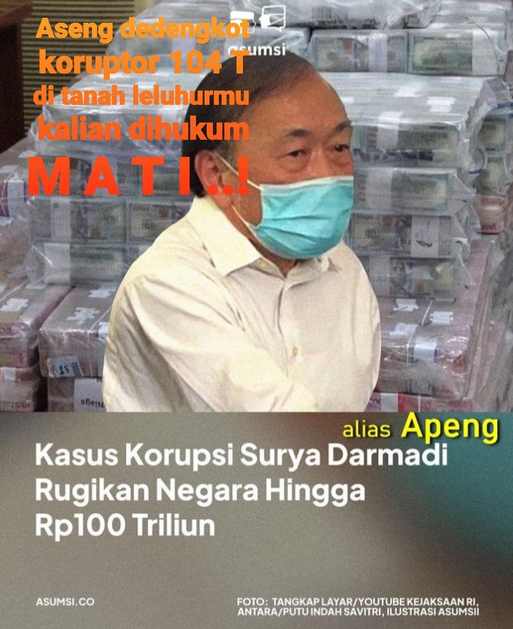 Ajuansyah_putra's tweet image. Gerombolan maling - maling dan pejabat korup pengkhianat bangsa inilah yg membuat rakyat melarat dan negara banyak hutang.
#Apeng #Aseng #Koruptor