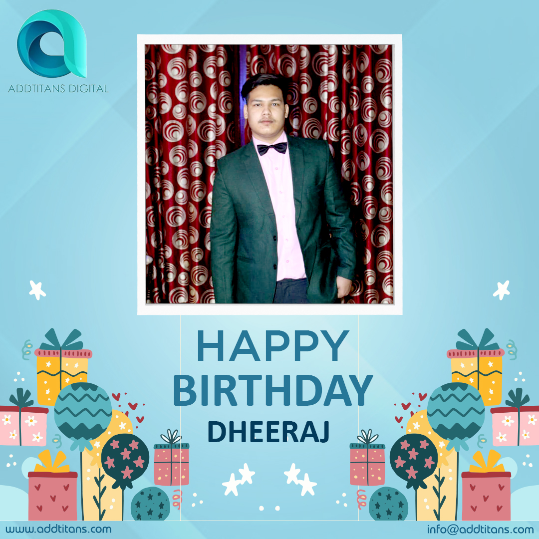 addtitans's tweet photo. Wish you a very #Happy_Birthday🎂🎉🎇 @Dheerajdsbisht   We wish you all the best on this #special_day and hope for more #good_things to come. We hope this day is unique for you and brings you all the #happiness that you deserve. https://t.co/RE9cQ1ws7e