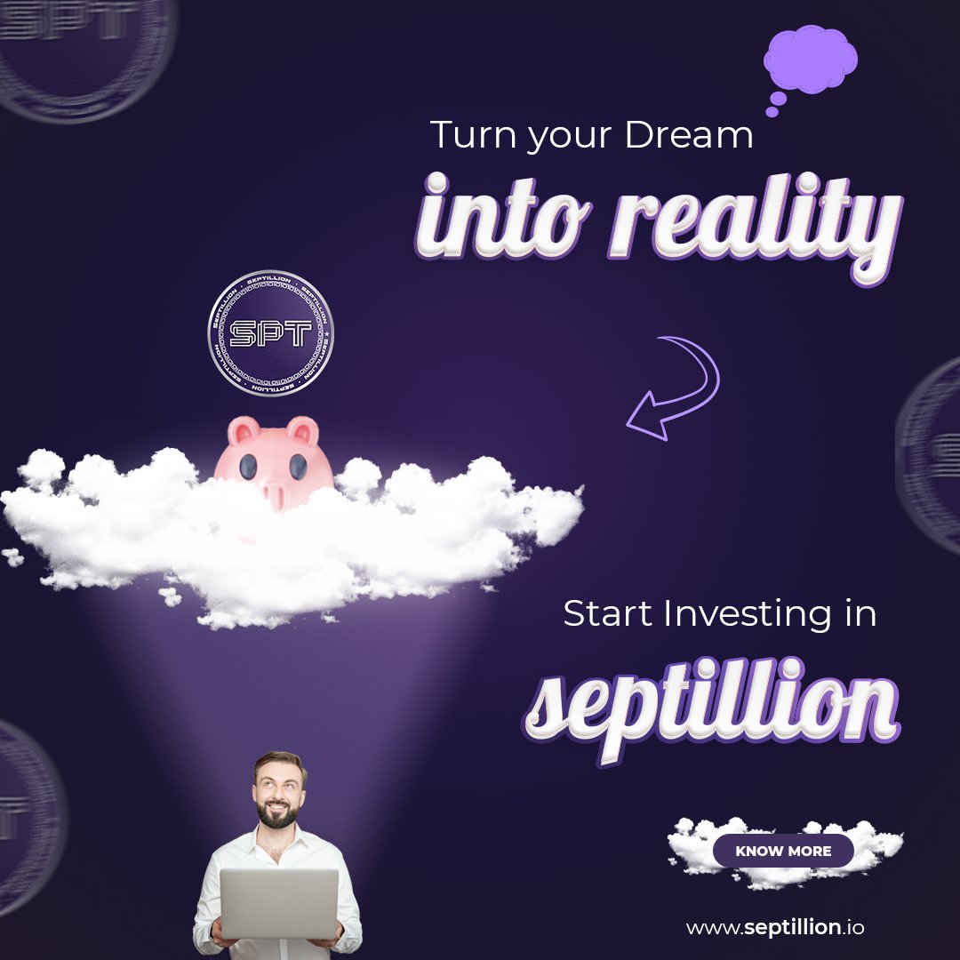 Turn your dream into reality!
Start Investing in Septillion

Website:- septillion.io

 #money #newtoken #blockchain #bitcoinmining #entrepreneur #tokenization #cryptotoken #cryptomemes #investment #cryptoworld #cryptonews #crypto #cryptotrading #token #investors #invest