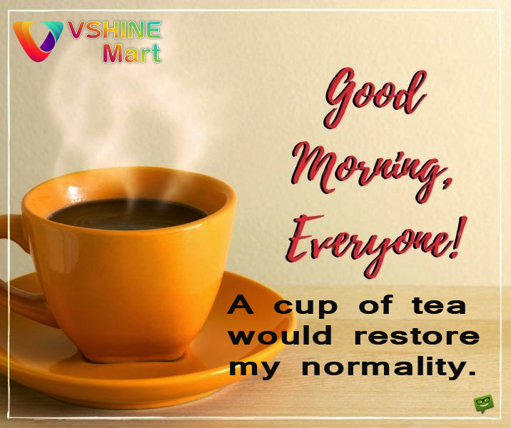 vshinemart's tweet photo. A cup of tea would restore my normality.
#vshinemart #goodmorning #morning #GoodMorningEveryone #tea #morningtea #goodmorningtea #morningteatime #teatime https://t.co/YPZP9cQ9Ir