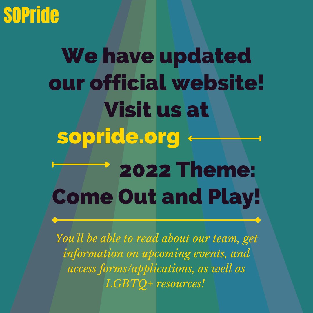 Go to sopride.org to stay up to date on this year's offerings and festivities!