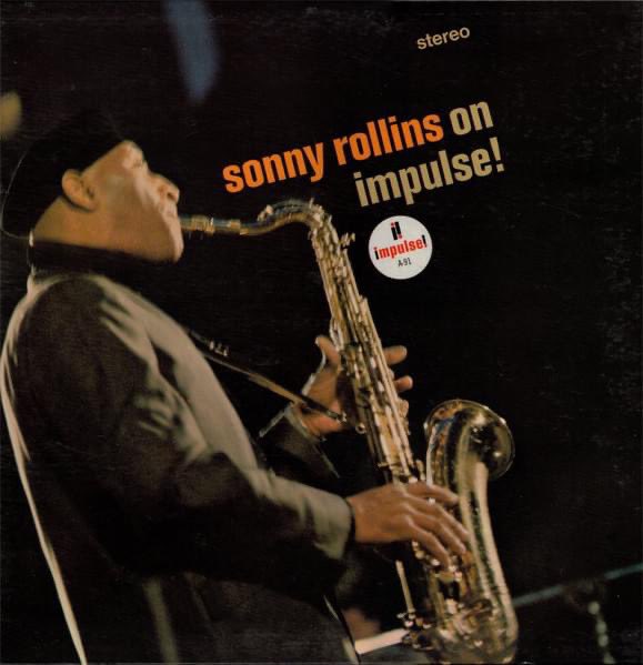 Tonight s Jazz Album is from Sonny Rollins (happy birthday) - Sonny Rollins On Impulse  