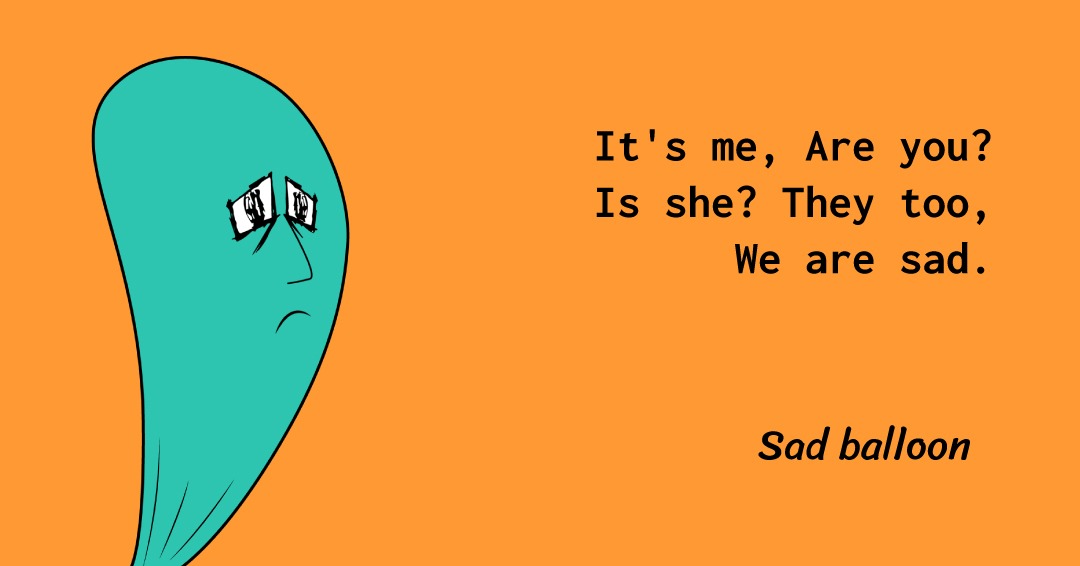 SadBalloon_'s tweet photo. We are sad balloons.🎈
.
.
#sadballoonfactory🎈 #sadballoon #nfts #blockchain https://t.co/RBzdDVCIIv