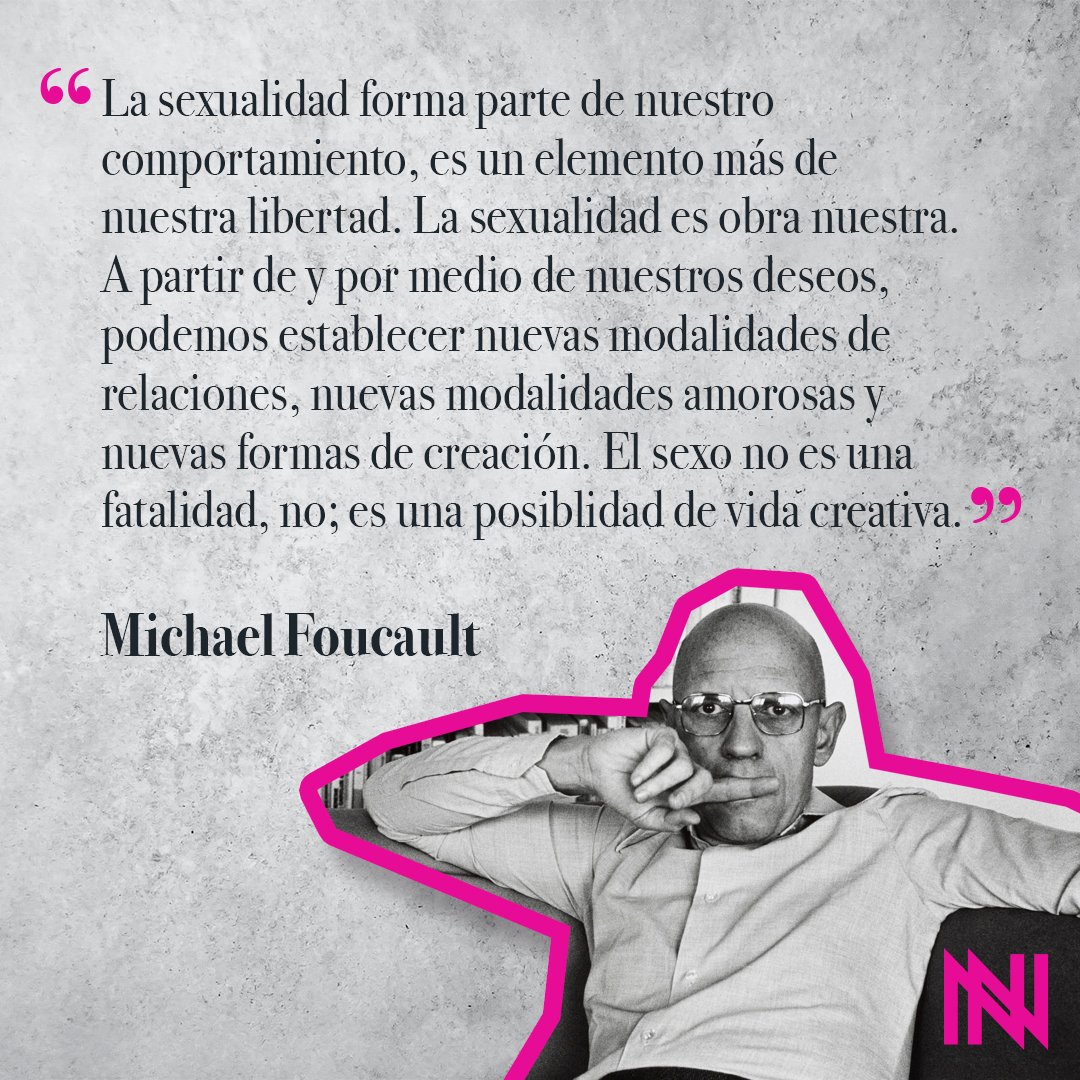 En esta semana que conmemoramos el #DíaMundialdelaSaludSexual, te dejamos una frase de #MichelFoucault.
