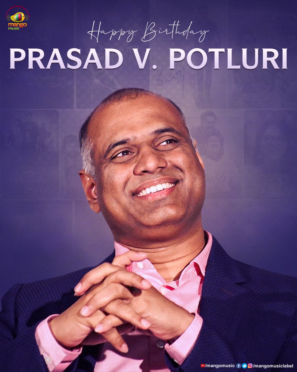 MangoMusicLabel's tweet photo. Join us in wishing the Passionate Producer @PrasadVPotluri garu a Very Happy Birthday! 🎉🎂🎊
#HappyBirthdayPVP #HBDPVP #MangoMusic https://t.co/SQ1c7TX8LE