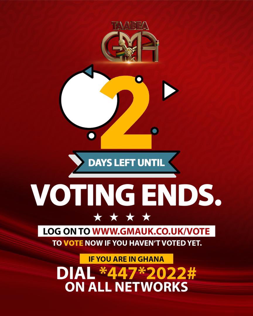 2 Days more. 
If you haven’t voted yet, visit gmauk.co.uk/vote
Link in bio.
•
Also if you are in Ghana, 
Dial *447*2022# on all networks,
and follow the prompts.
••••••
#gmaukxtra
#gmauk22 #ghanamusicawardsuk2022
#ourmusicourculture
