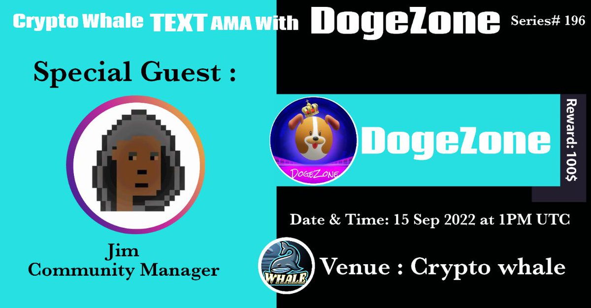 CryptoWhale1988's tweet photo. 🎙️We're pleased to announce our next TEXT AMA with  DogeZone on 15 Sep  2022 at 1 PM UTC

💰Rewards Pool: 100$

🏠Venue: @crypto_whale_global

〽️Rules:
1⃣ Follow

👉  @CryptoWhale1988
👉  @dogezoneio
2⃣ Like &amp; RT
3⃣ Comment Questions &amp; Tag 3 Friends (Max 3) https://t.co/UfhENpvnXC
