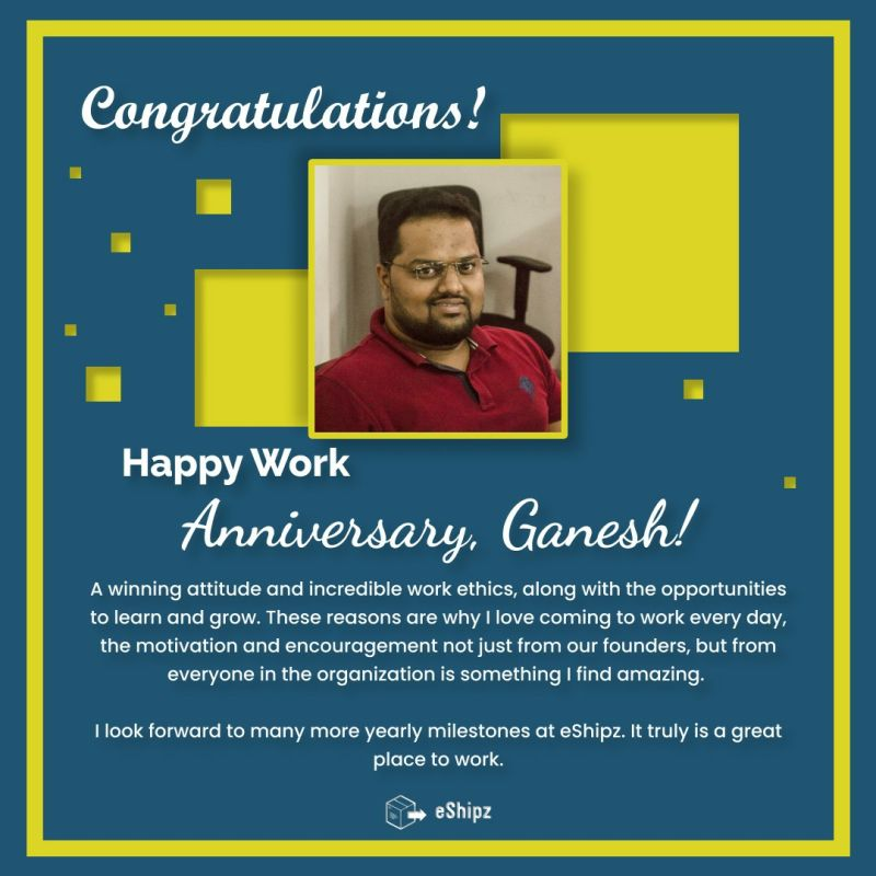 Congratulations Ganeshprasad K on your work anniversary! eShipz.com  

#workanniversary #congratulations #eShipz #workculture