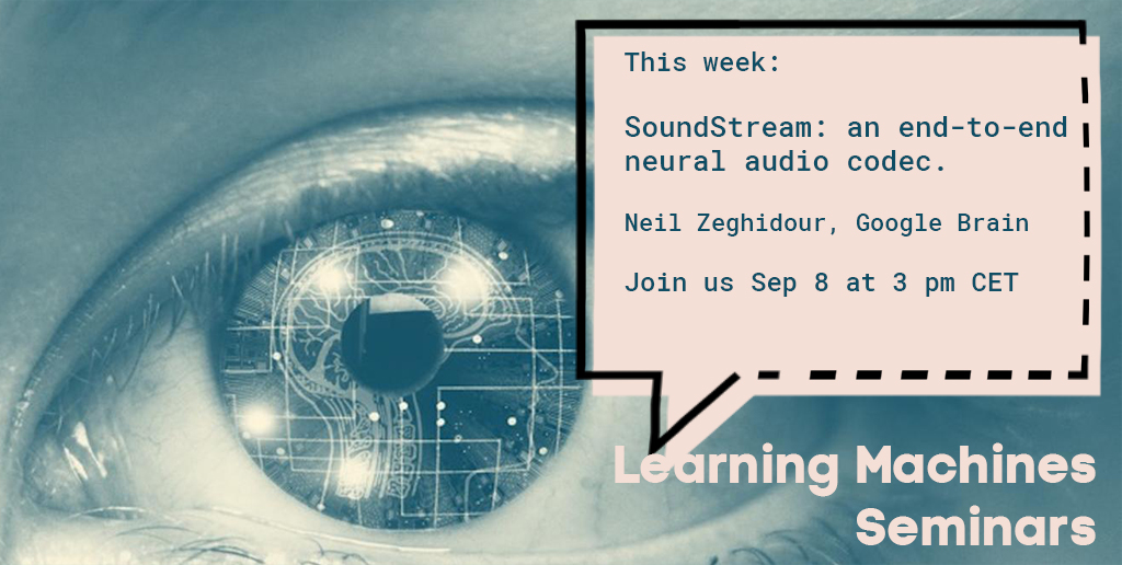TODAY Sep 8 on Learning Machines Seminars:
SoundStream: an end-to-end neural audio codec.  Speaker: <a href="/neilzegh/">Neil Zeghidour</a> from Google Brain

Read more at ri.se/lm-sem  #AI #MachineLearning 
@RISEswed