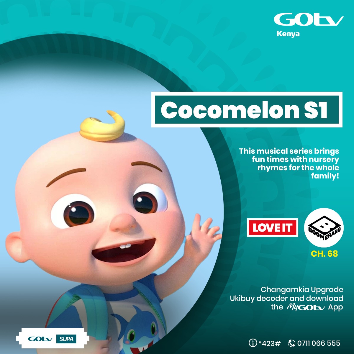 radiomaisha's tweet photo. Cocomelon | Weekdays | Boomerang Ch. 68 | 7:30 am
Buy GOtv, download #MyGOtvApp, enter your details, pay for your next month's viewing & get an upgrade ON US, for BOTH MONTHS! #PataGOtvUpgrade T&Cs apply. @GOtvKenya_ #MTCK https://t.co/w0RBCakQHD