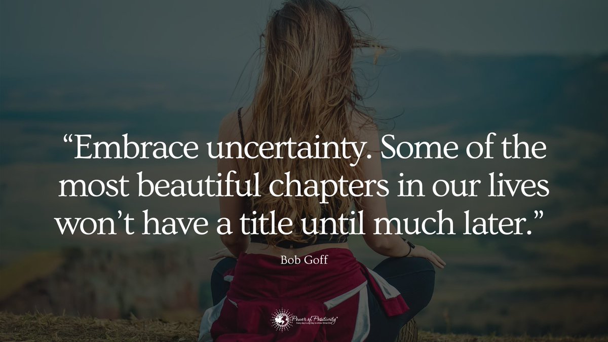 positiveKristen's tweet photo. “Embrace uncertainty. Some of the most beautiful chapters in our lives won’t have a title until much later.” - Bob Goff #quote https://t.co/lrRxzFmFM5