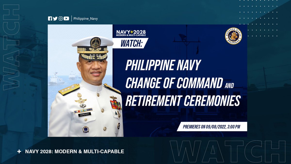 WATCH | Stay tuned for the live coverage of the Philippine Navy Change of Command and Retirement Ceremony of Vice Admiral Adeluis S Bordado PN.

September 8, 2022 at 3 PM.

#ProtectingtheSeasSecuringOurFuture
#ModernandMultiCapablePHNavy
#AFPyoucanTRUST
