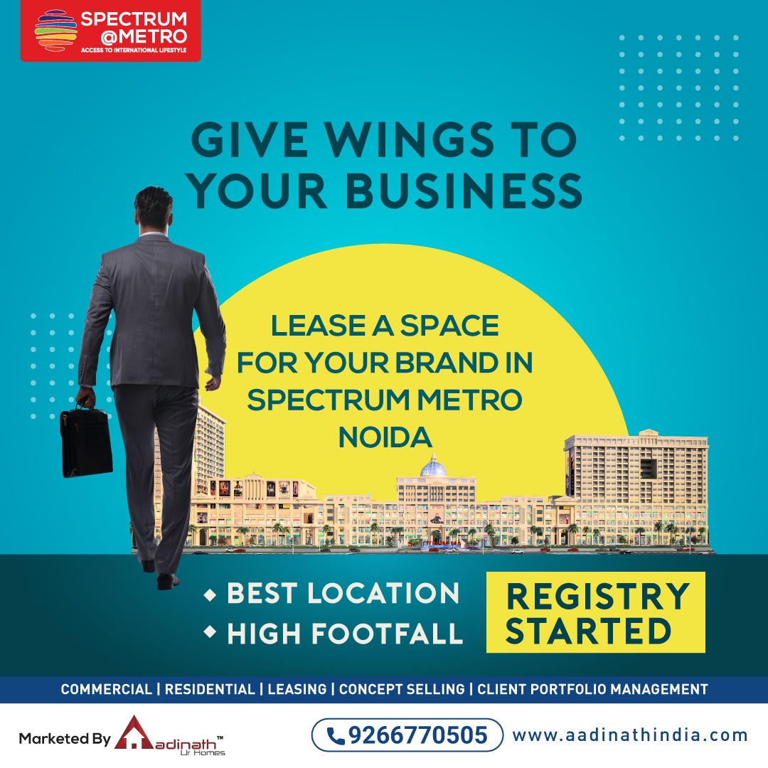 Spectrum Metro Noida enjoys the best location that will attract maximum footfall all year round. Lease a space today & see the benefits for yourself. 
Call - 9266770505

#SpectrumMetro #Spectrummetro75noida #Spectrummetroforbettertomorrow #Aadinathurhomes #Aadinathindia